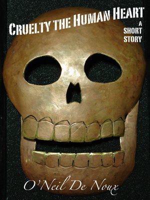 cover image of Cruelty the Human Heart